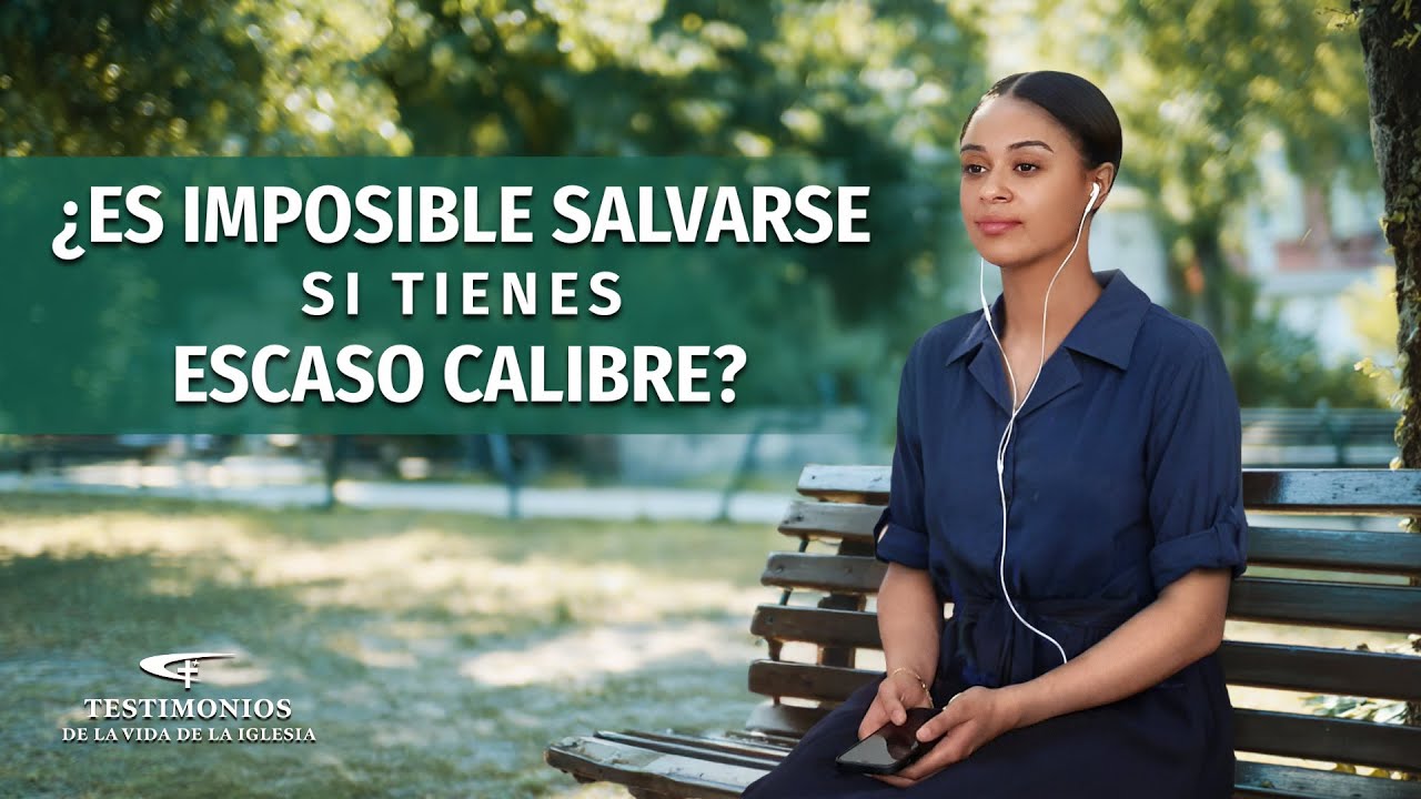 Testimonios cristianos, Ep. 835: ¿Es imposible salvarse si tienes escaso calibre?