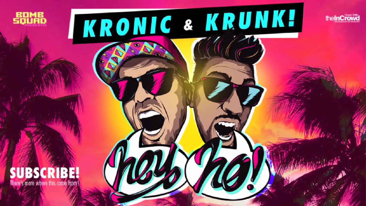 Kronic & Krunk! - Hey Ho (Radio Mix)