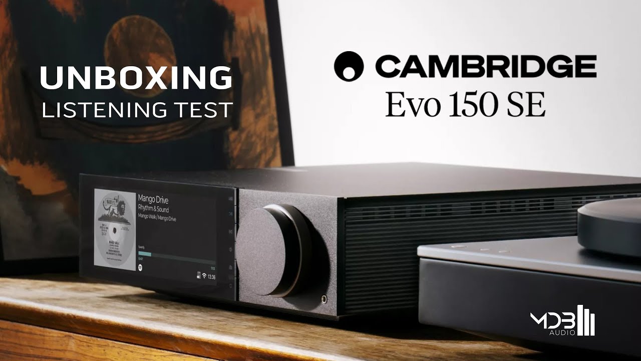 Unboxing i prezentacja nowej wersji znanego wzmacniacz all in one od Cambridge, EVO 150 w wersji SE