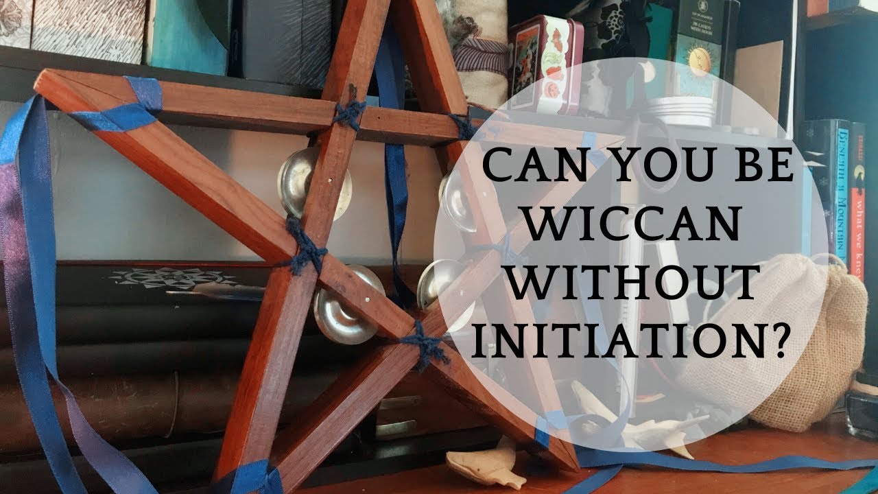 Can you be Wiccan without initiation?