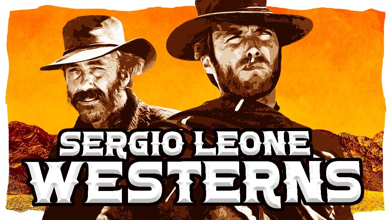 What Is The BEST Sergio Leone Western Ever Made? [Ranked]