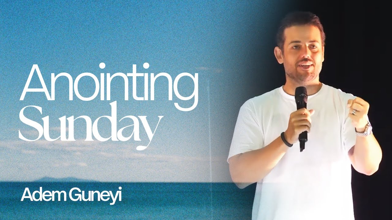 Anointing Sunday | Ps Adem Guneyi | Freedom Centre