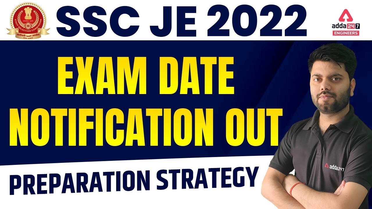 SSC JE 2022 Notification Date | SSC JE Exam date Out!