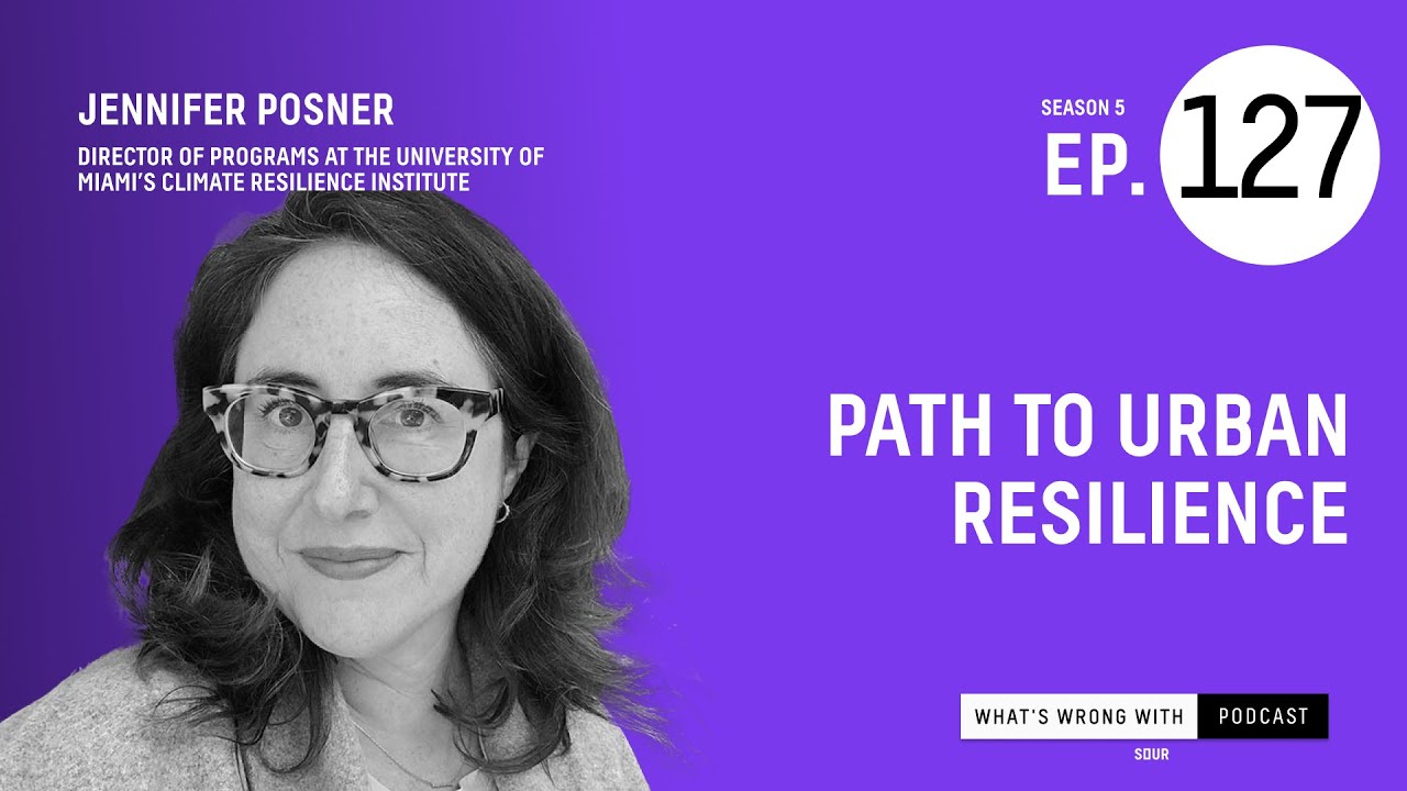 Path to Urban Resilience ft. Jennifer Posner