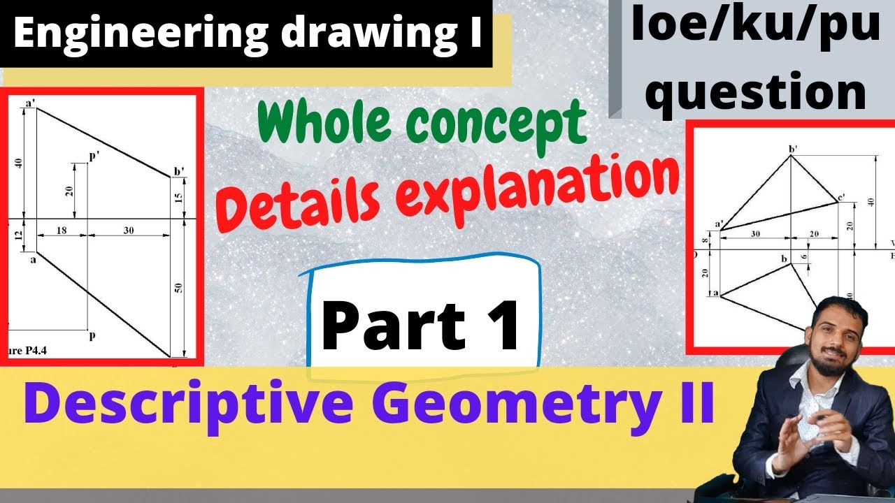 Engineering Drawing I/ Descriptive Geometry II / Part 1 / Detail explanation