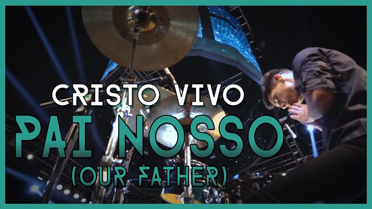 Cristo Vivo - Pai Nosso (OUR FATHER) | Lucas Baudson LIVE DRUM CAM