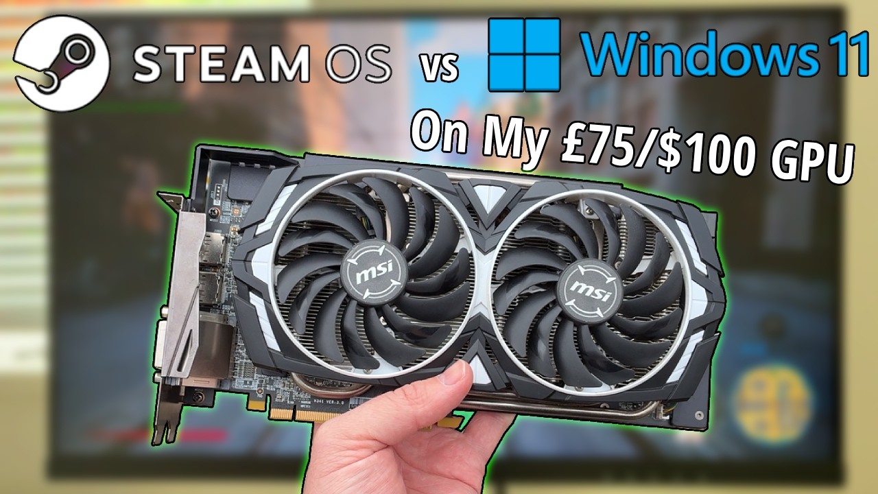 SteamOS vs Windows 11 on my $100 Graphics Card