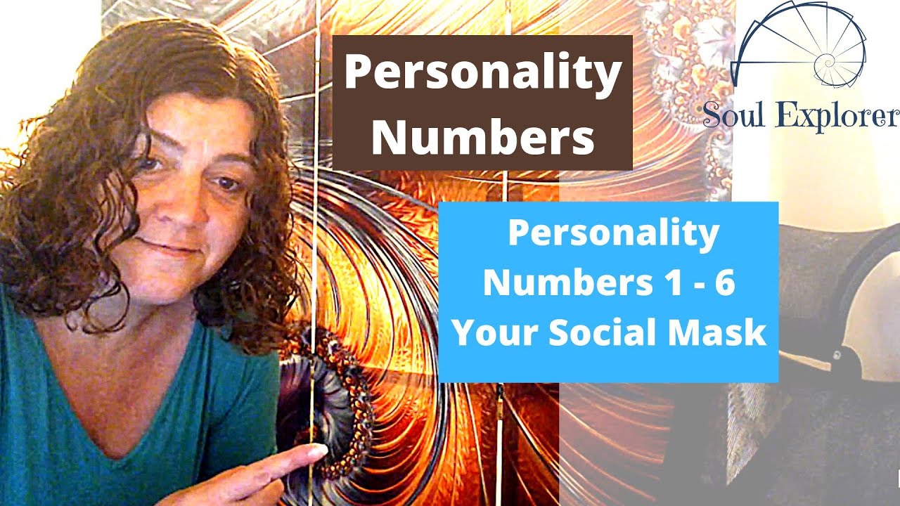 Personality Numbers 1 - 6 Your Social Mask
