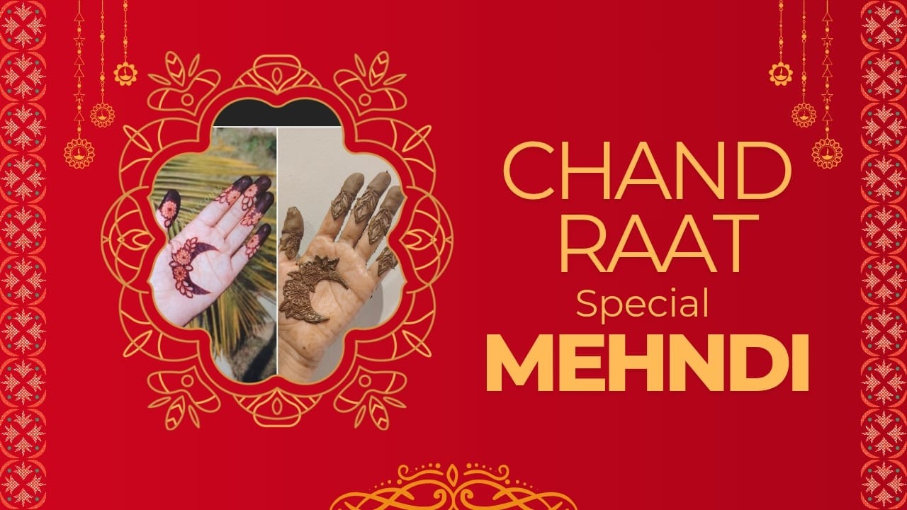 MEHNDI | Special Chand Raat | Chand Raat Mehendi