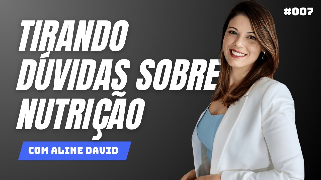 NUTRIÇÃO com Aline David | CARECACAST #007