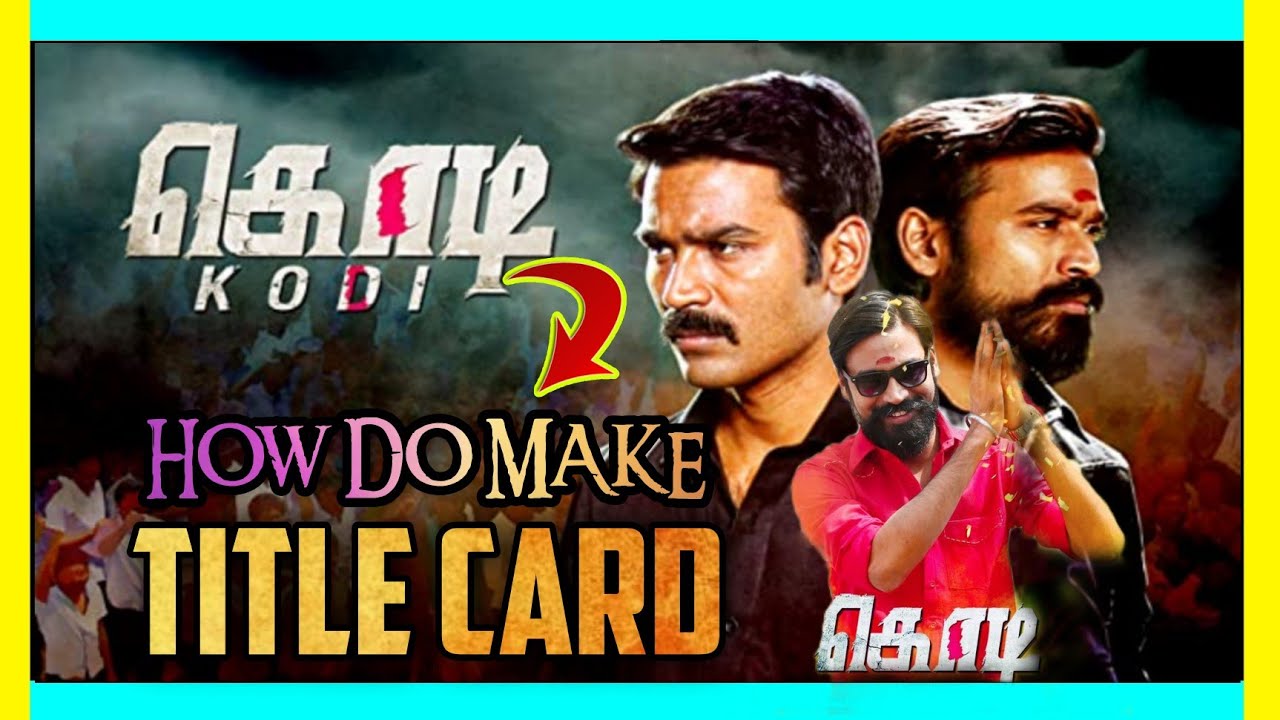 HOW TO CREATE KODI MOVIE TITLE CARD//KINEMASTER//TAMIL//RAJNI KILZHA verson 2.0