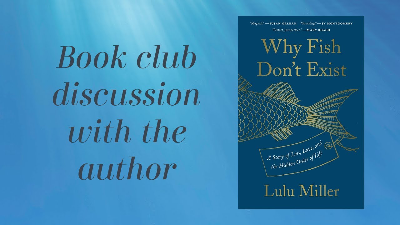 The Scientist Social Club: Why Fish Don't Exist with Lulu Miller