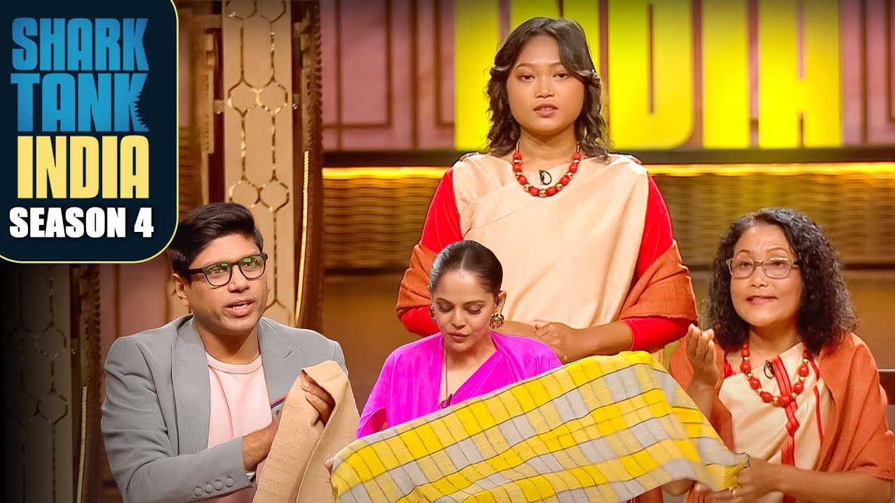 Sharks हुए  'Eri Weave' के fabric पर फिदा! | Shark Tank India S4 | Female Entrepreneurs