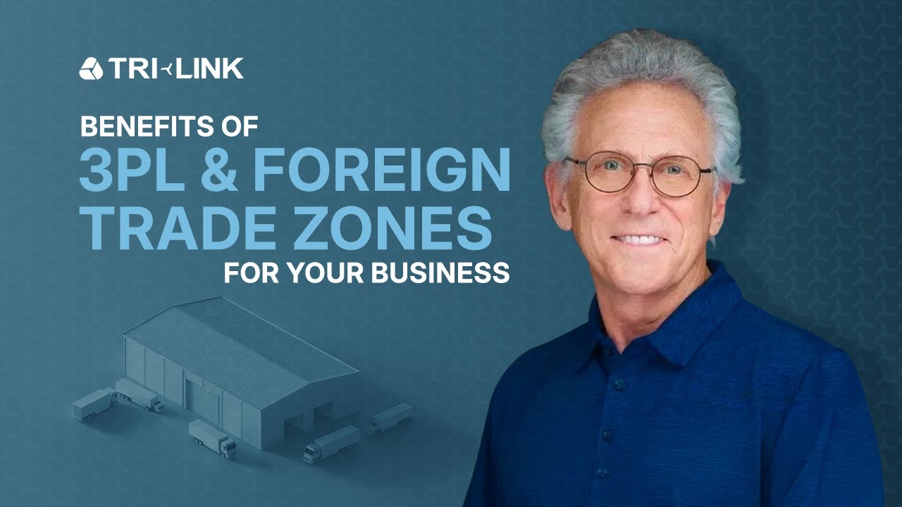 Third-Party Logistics Explained: Benefits of 3PL & Foreign Trade Zones for Your Business