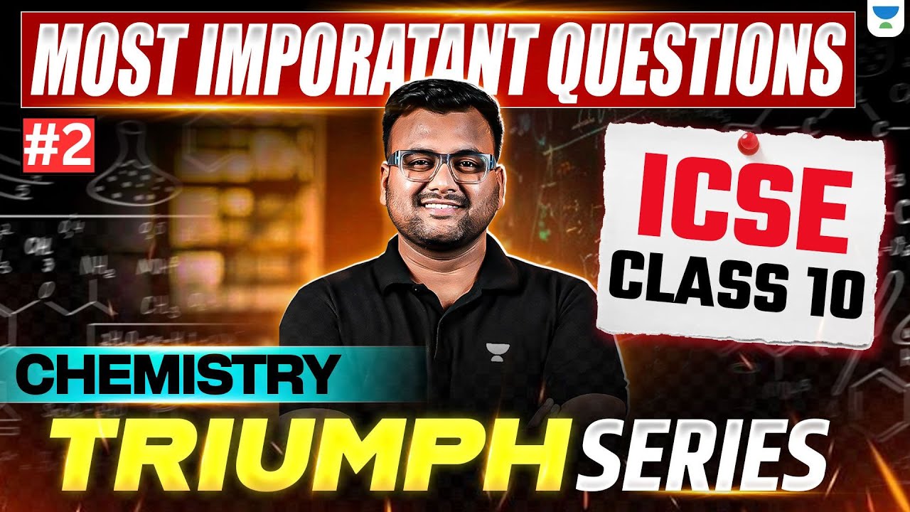 ICSE Class 10 2026 | Chemistry Most Important Questions |  Kumar Sanu Sir