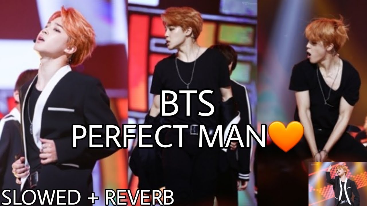 Bts – Perfect Man (Slowed + Reverb)