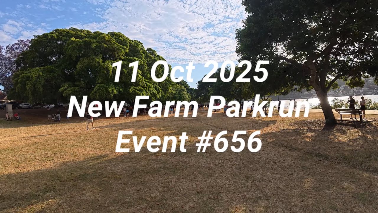 Parkrun: New Farm, Brisbane - 11 Oct 2025 Event #656