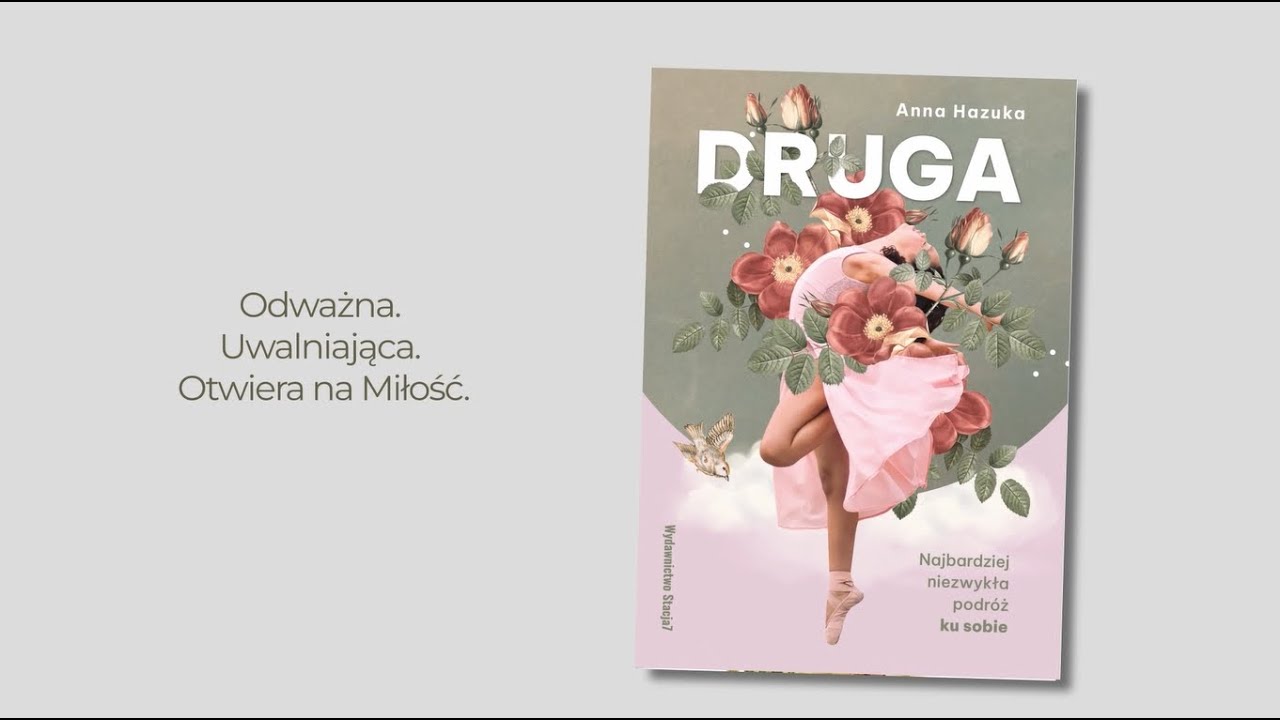 &ldquo;Druga. Najbardziej niezwykła podr&oacute;ż ku sobie&rdquo;. Książka Anny Hazuki