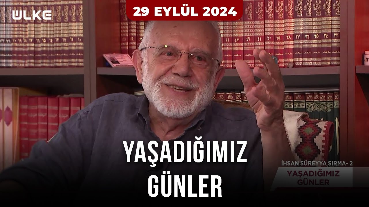 Yaşadığımız Günler - İhsan Süreyya Sırma 2. Bölüm | 29 Eylül 2024