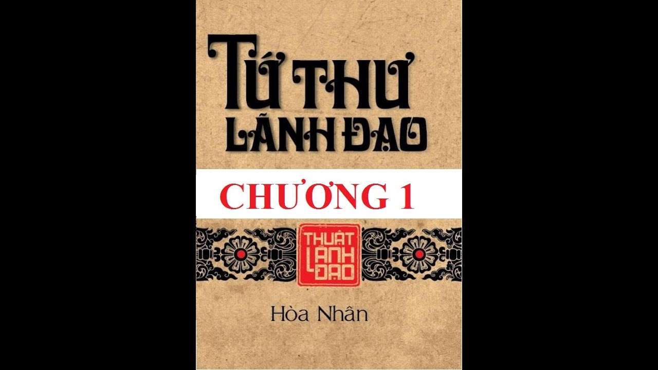 Tứ thư lãnh đạo - Tác giả Hòa Nhân- Chương 1: Nhìn Người