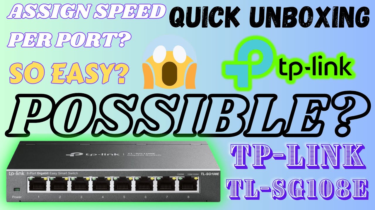TP-LINK TL-SG108E | LIMIT SPEED PER PORT? POSSIBLE? VERY EASY!