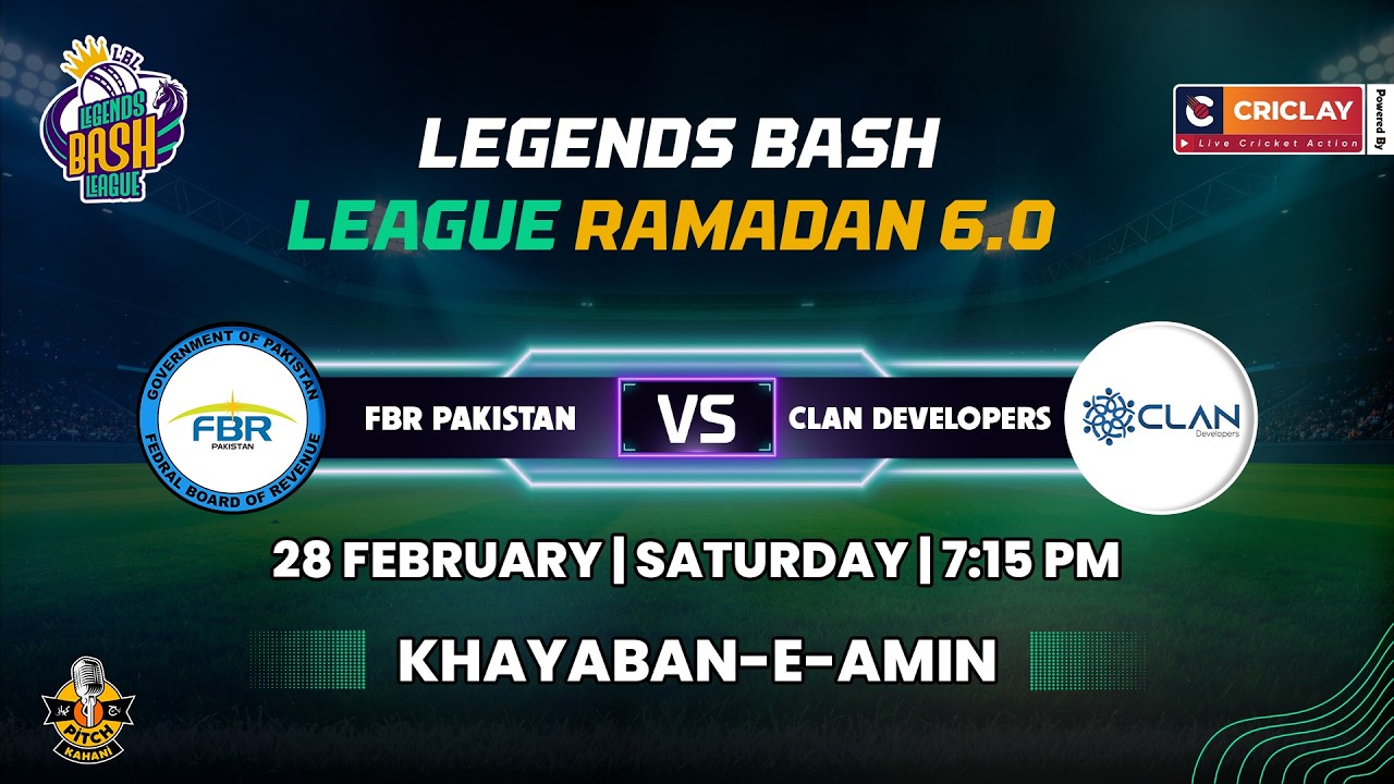 FBR Pakistan vs Clan Developers | Legends Bash League - Ramadan 6.0 – Criclay