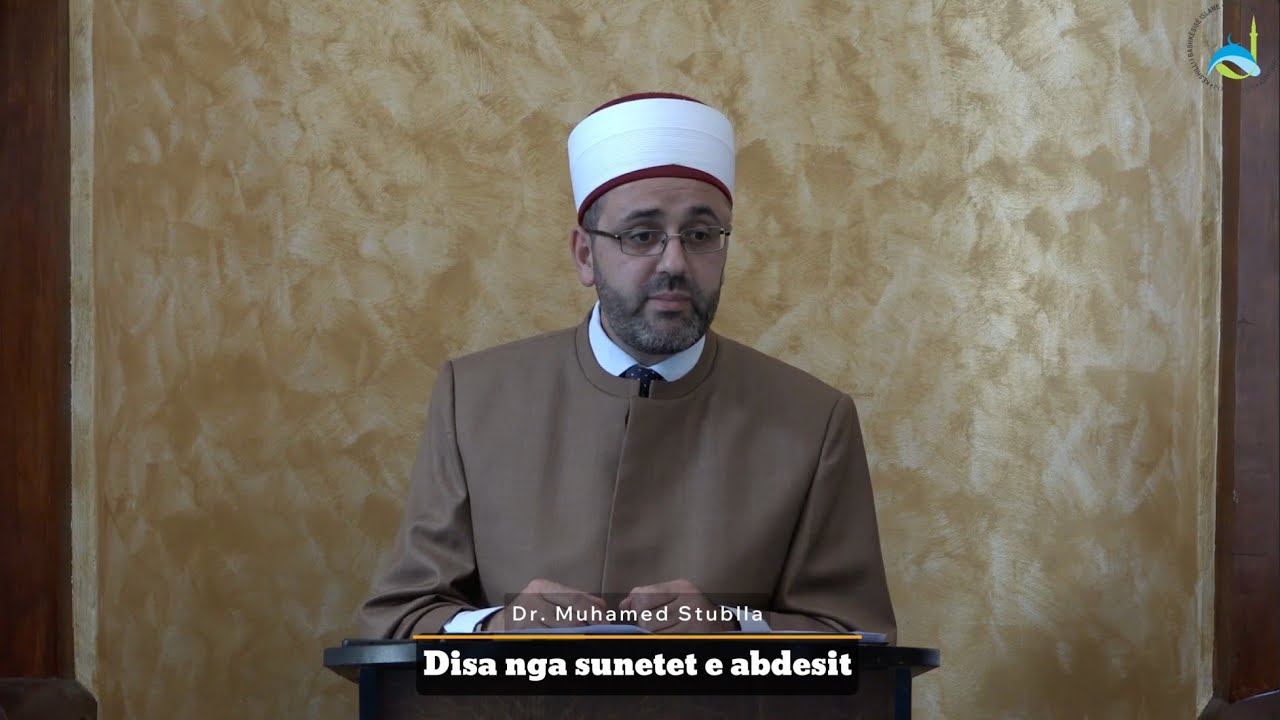 SHKËPUTJE | Disa nga sunetet e abdesit - Dr. Muhamed Stublla