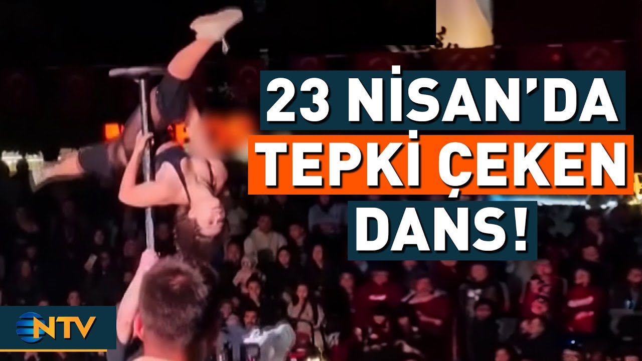 23 Nisan'da Tepki Çeken Direk Dansı! | NTV