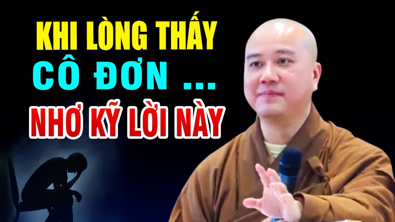 Khi Lòng Cô Đơn Buồn Khổ Nhớ Kỹ Lời Này 
