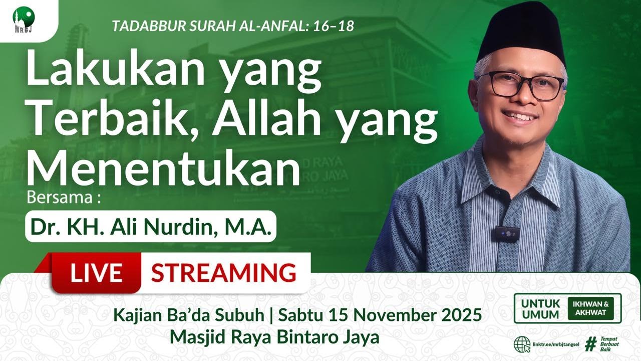 🔴[LIVE] Lakukan yang Terbaik, Allah yang Menentukan | Al-Anfal 16 18 | Dr. KH Ali Nurdin,&nbsp;MA&nbsp;|&nbsp;MRBJ