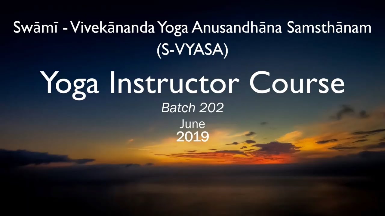 Yoga Instructors’ Course (YIC) in S-VYASA ft. Batch 202