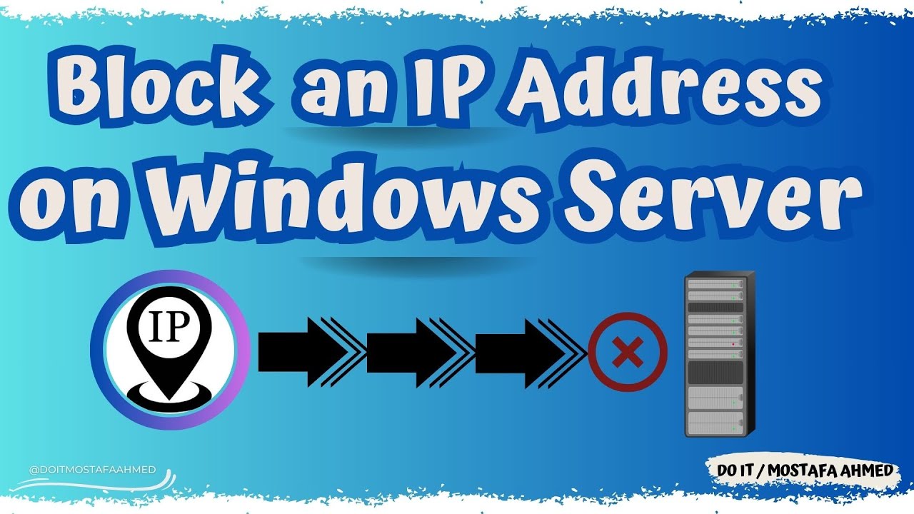 How to Block IP Address or IP Range in Windows Server Using Windows Firewall