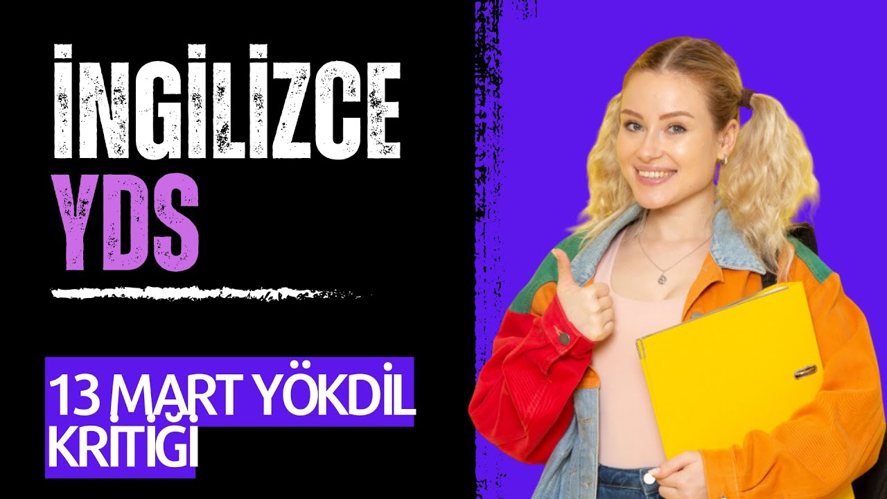 13 MART YÖKDİL SINAVI DEĞERLENDİRMESİ - (Kariyer Yolu / Online YDS Center)