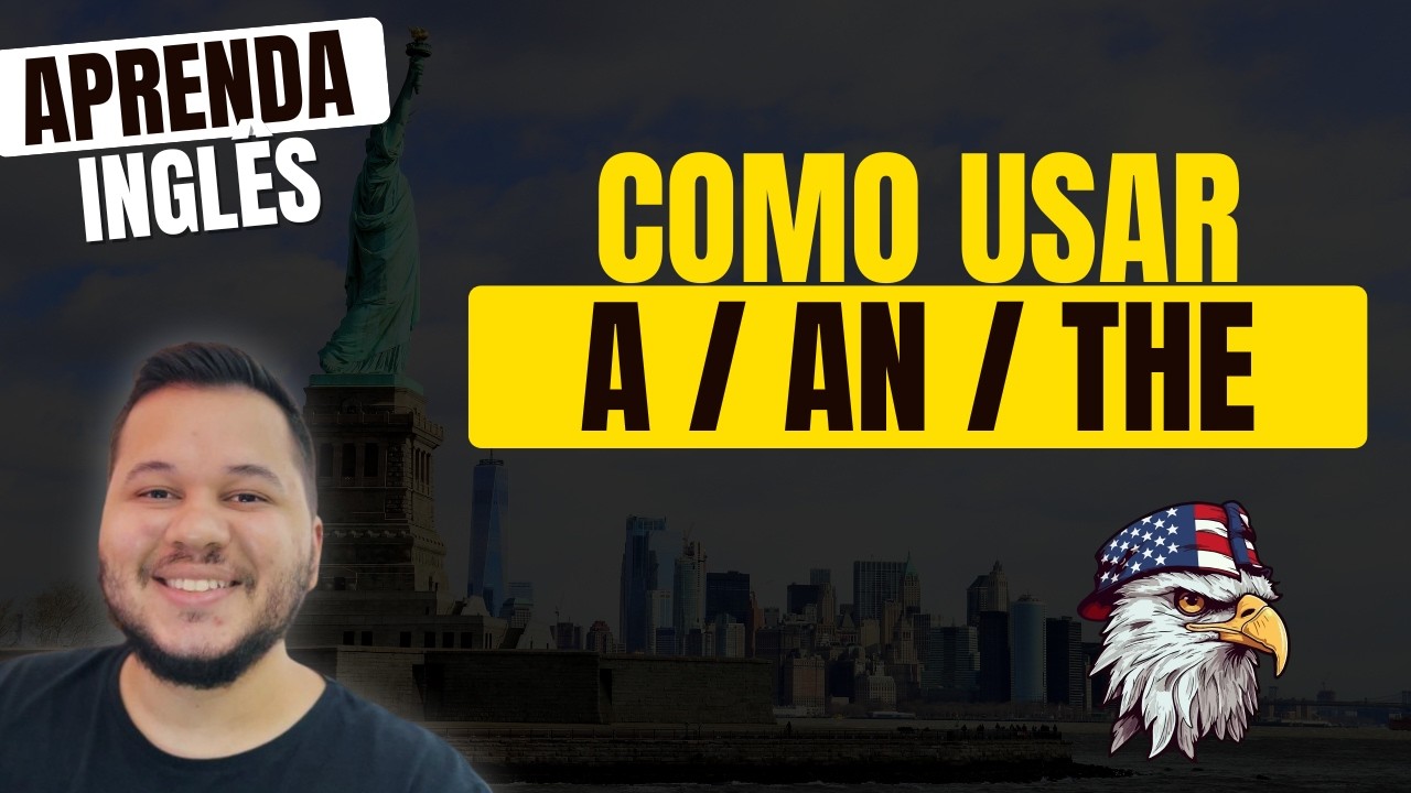 A, An e The: Como Usar Artigos em Inglês Sem Errar