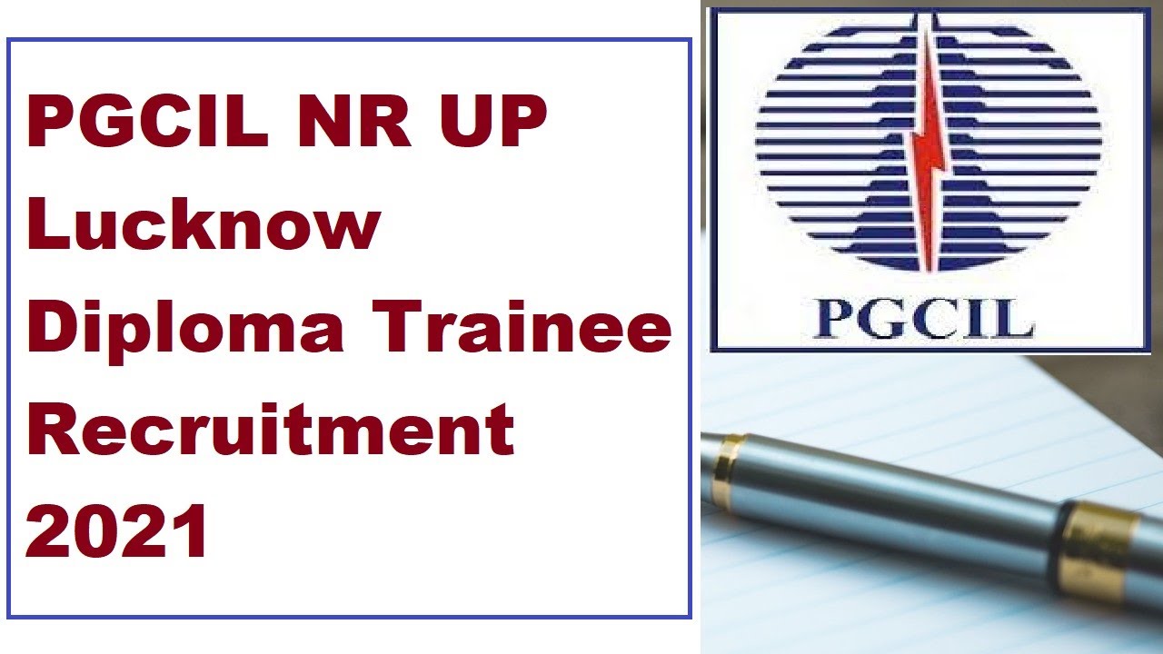 PGCIL NR UP Lucknow Diploma Trainee Recruitment 2021