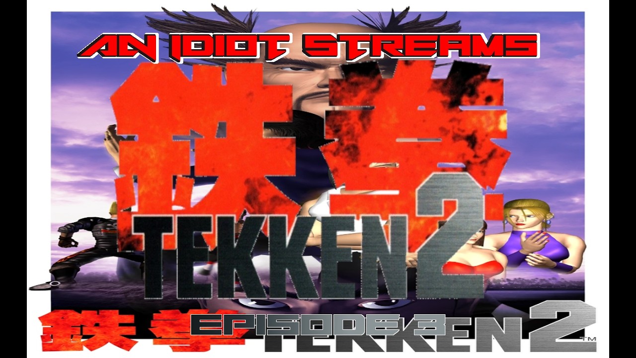 An Idiot Plays Tekken 2 Episode 3 - Extra Extra