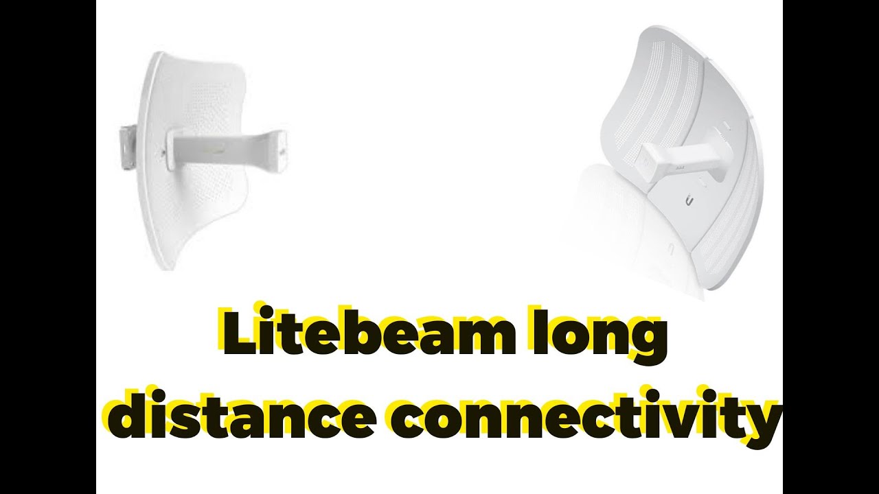 UBNT Litebeam M5 long distance connectivity