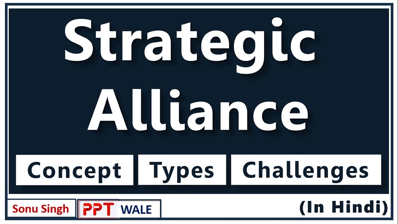 STRATEGIC ALLIANCE IN HINDI | Concept, Types, Challenges | Strategic Management | BBA/MBA/Bcom | ppt