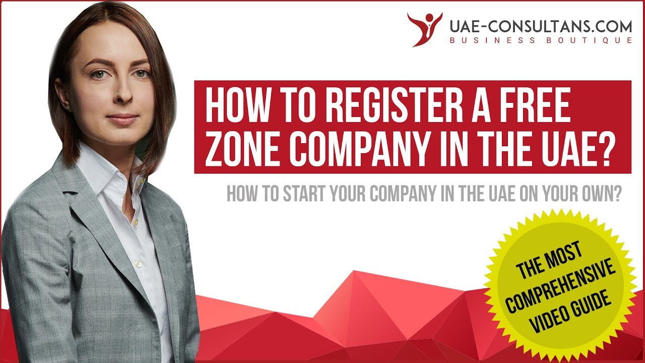 How to register a Free Zone company in the UAE. Step by step guide