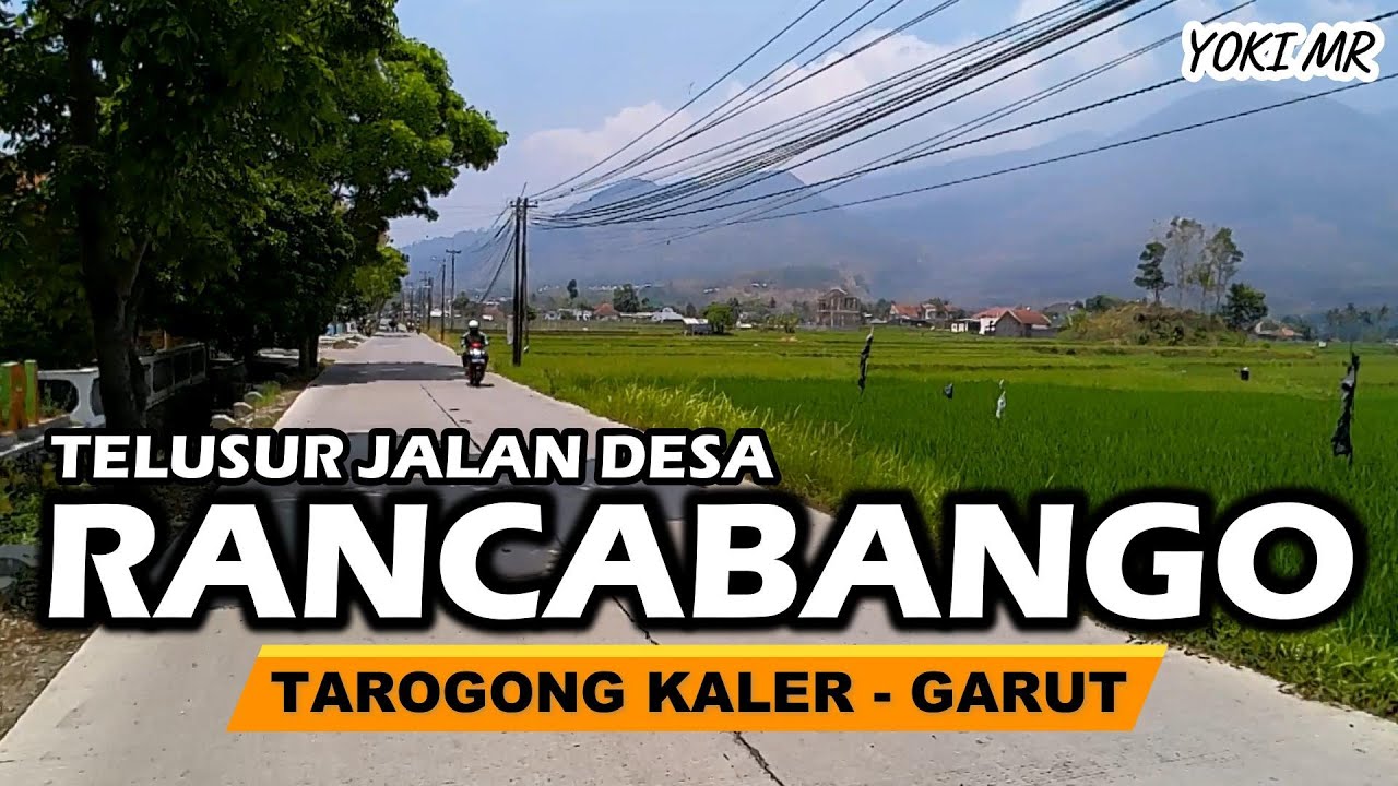 TELUSUR JALAN DESA RANCABANGO | Tarogong Kaler - Garut