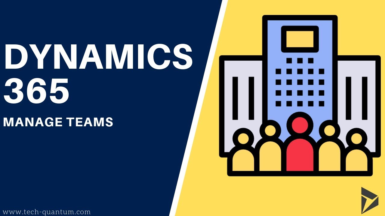 Dynamics 365 - Teams and Security Roles