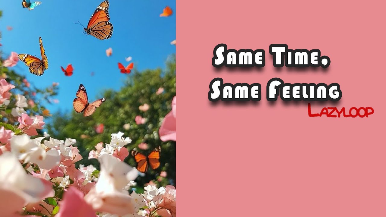 Same Time, Same Feeling 💘