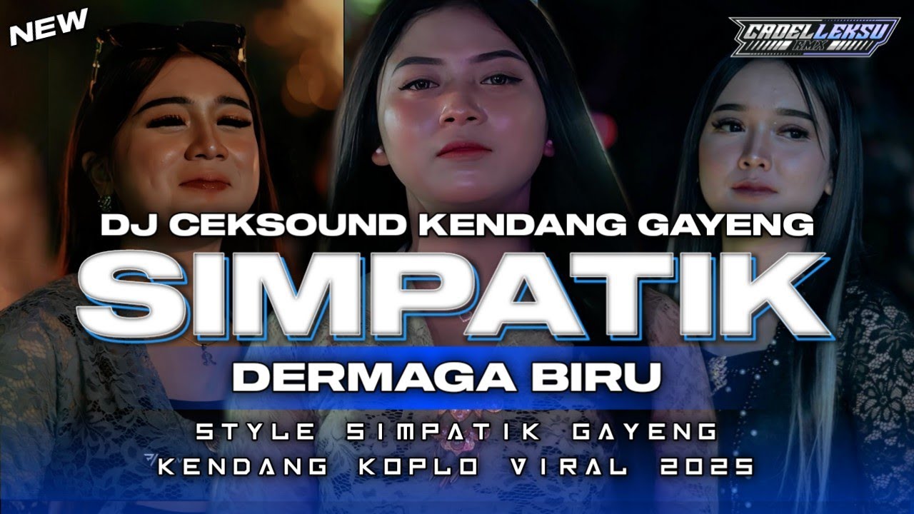 SIMPATIK STYLE  - DERMAGA BIRU|| DJ CEK SOUND KENDANG GAYENG VIRAL 2025 || CADELLEKSU RMX