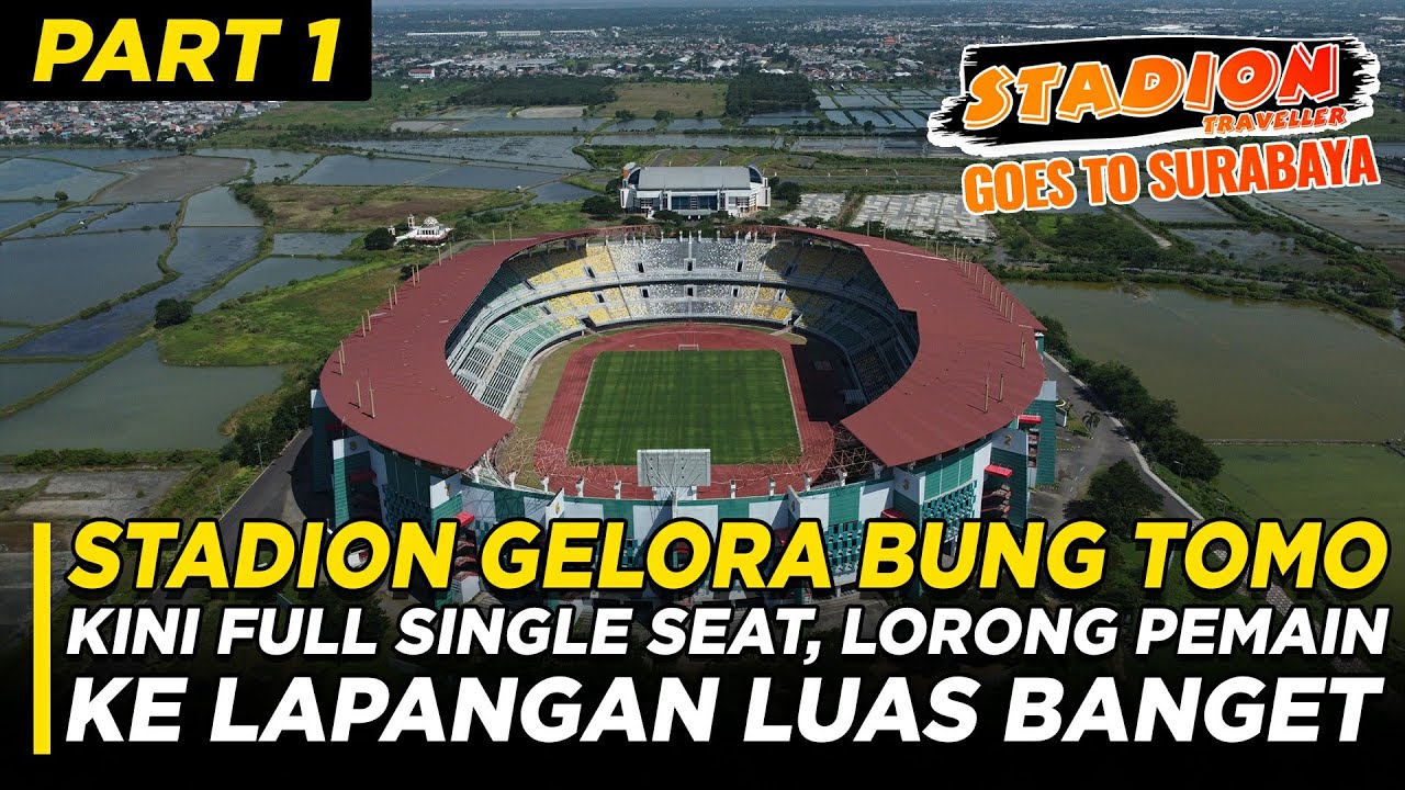 MELIHAT JEROAN GELORA BUNG TOMO JADI KECE BADAI BUAT PIALA DUNIA U-20 TAHUN DEPAN #PART1 #bonek