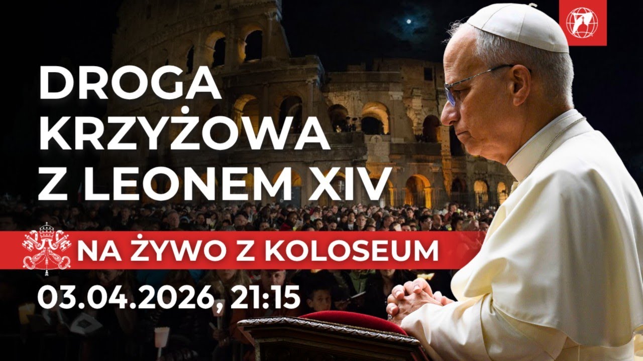 NA ŻYWO Z KOLOSEUM | DROGA KRZYŻOWA Z PAPIEŻEM LEONEM XIV | WIELKI PIĄTEK