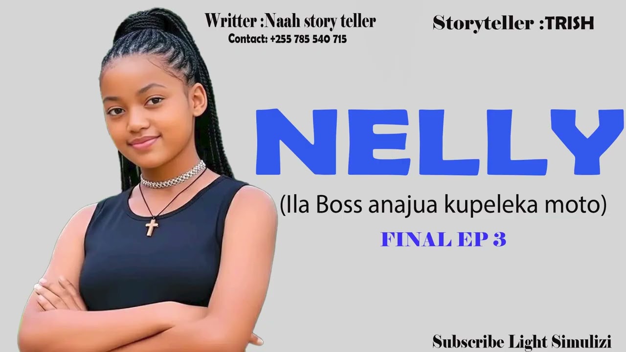 NELLY EP 3 FINAL 😍