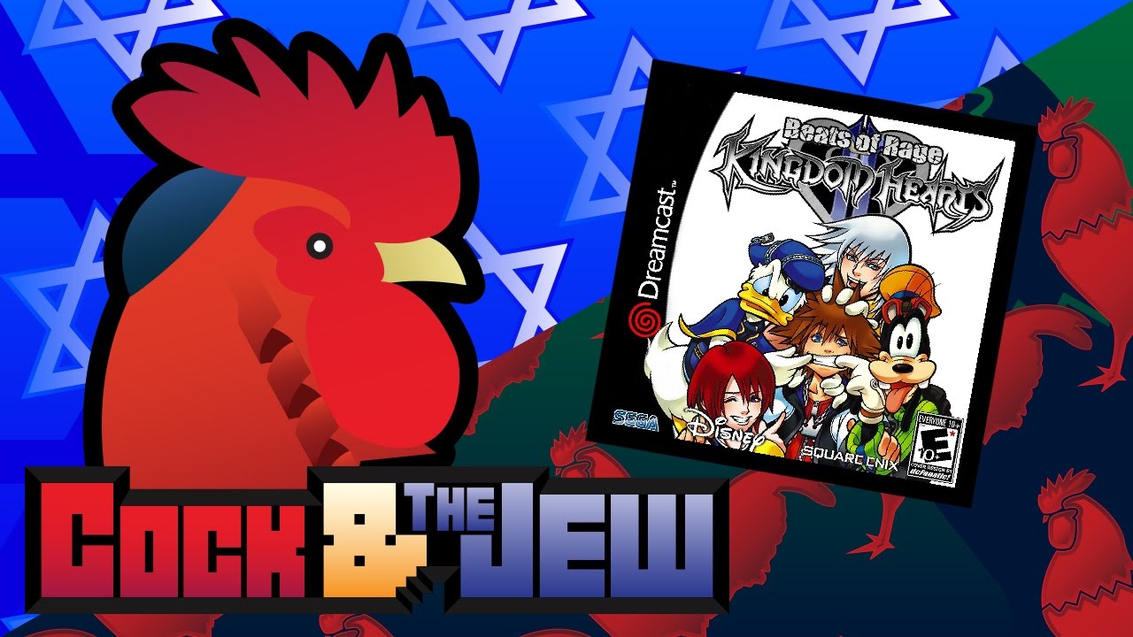 Cock & the Jew play Kingdom Hearts for Dreamcast (Beats of Rage)