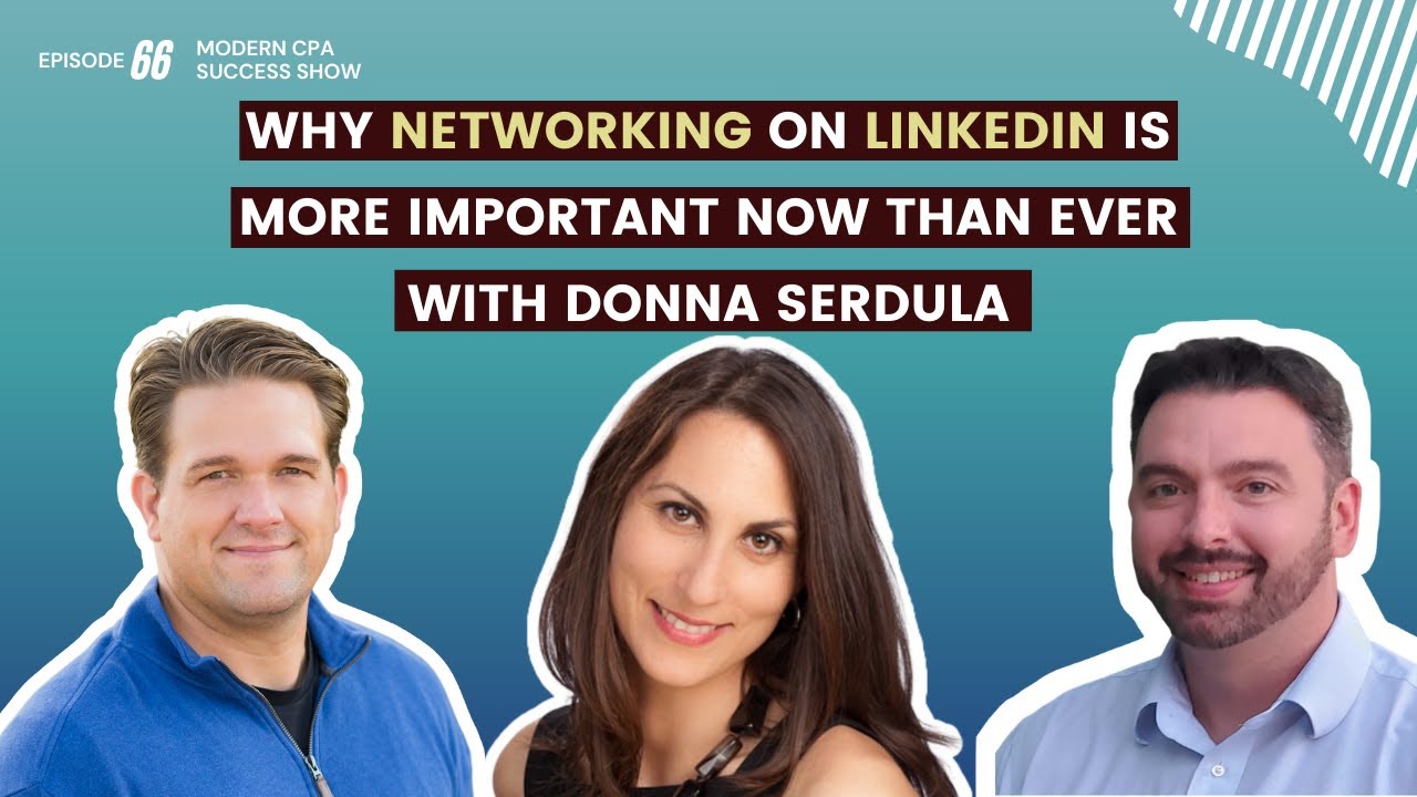 Episode 66 - Why Networking on LinkedIn is More Important Now Than Ever With Donna Serdula