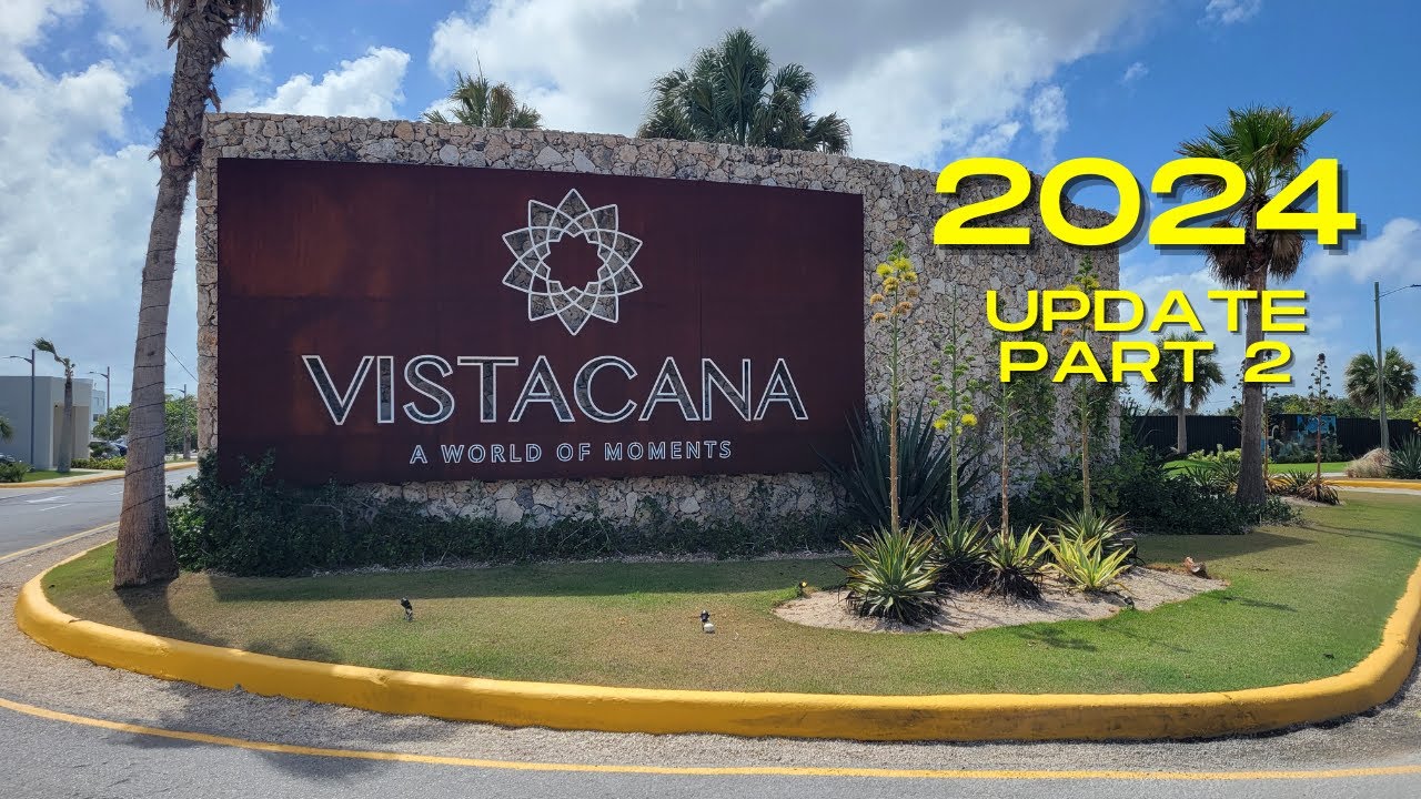 Vista Cana Punta Cana 2024 Part 2