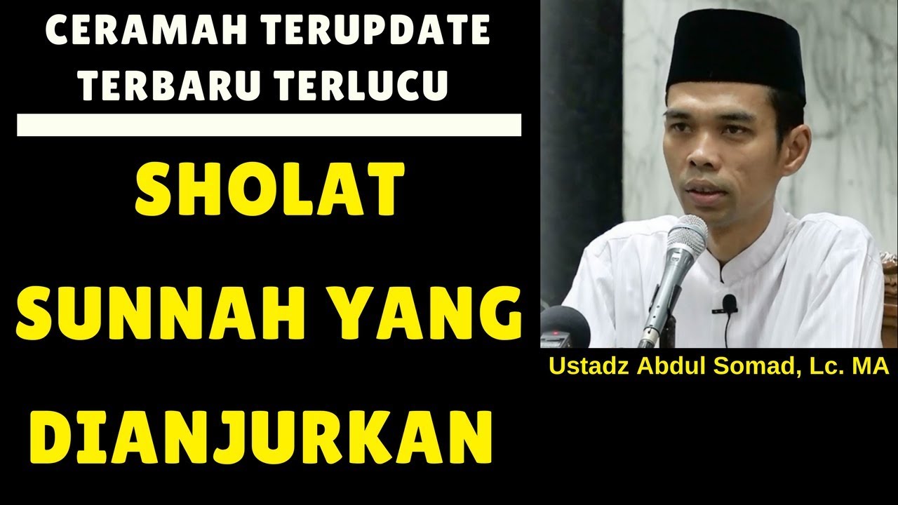 Sholat sunnah yang dianjurkan sehari hari - Ustadz Abdul Somad, Lc. MA